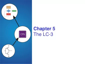 The LC-3  Instruction Set Architecture ISA = All of the programmer-visible components  and