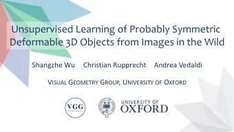 Unsupervised Learning of Probably Symmetric  Deformable 3D Objects from Images in the Wild