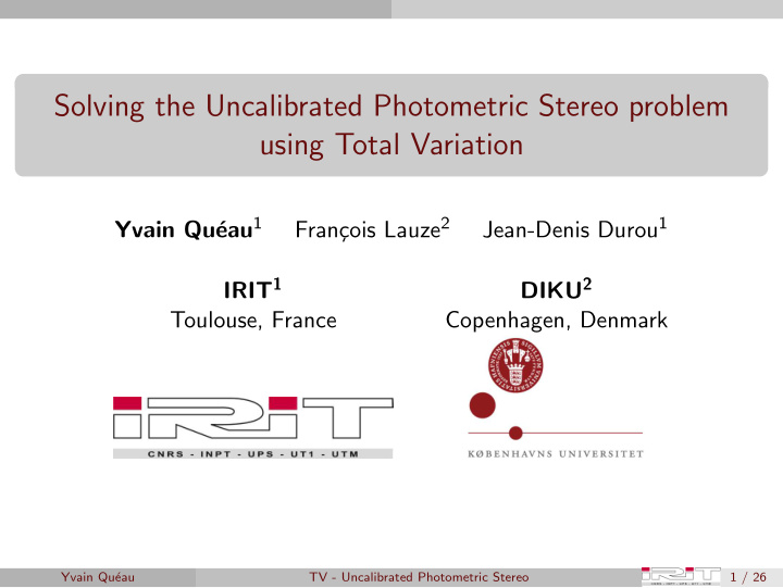 solving the uncalibrated photometric stereo problem using