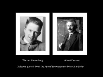 Werner Heisenberg  Albert Einstein Dialogue quoted from The Age of Entanglement by Louisa Gilder