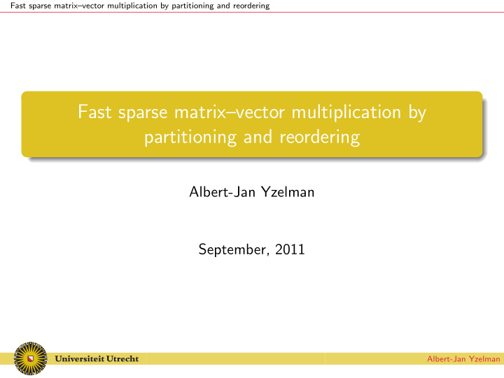 fast sparse matrix vector multiplication by partitioning