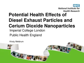 Diesel Exhaust Particles and  Cerium Dioxide Nanoparticles  Imperial College London  Public Health