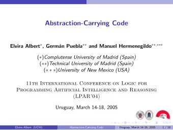 Abstraction-Carrying Code an Puebla  and Manuel Hermenegildo  ,  Elvira Albert