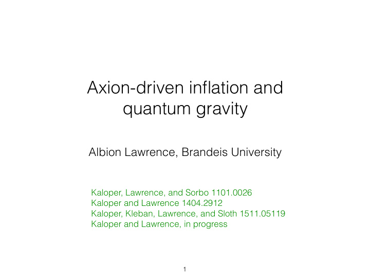 axion driven inflation and quantum gravity