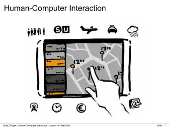 Human-Computer Interaction  Butz, Krger: Human-Computer Interaction, chapter 16: Web UIs  slide