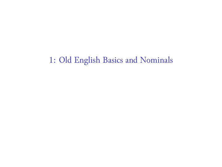 1 old english basics and nominals figure northwestern