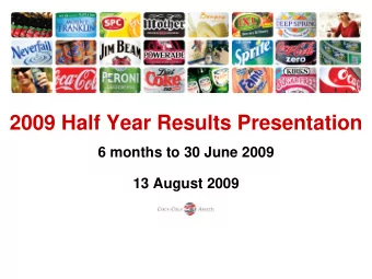 2009 Half Year Results Presentation  6 months to 30 June 2009  13 August 2009  2009 Half Year
