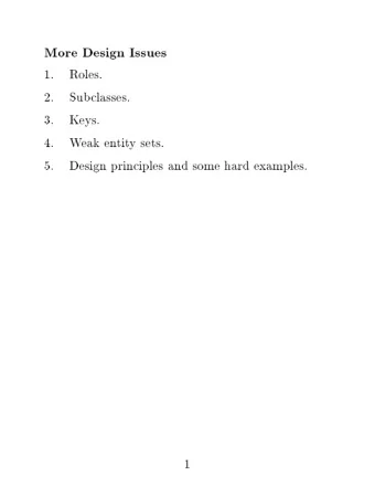 More  Design  Issues  1.  Roles.  2.  Sub  classes.  3.  Keys.  4.  W  eak  en  tit  y  sets.  5.