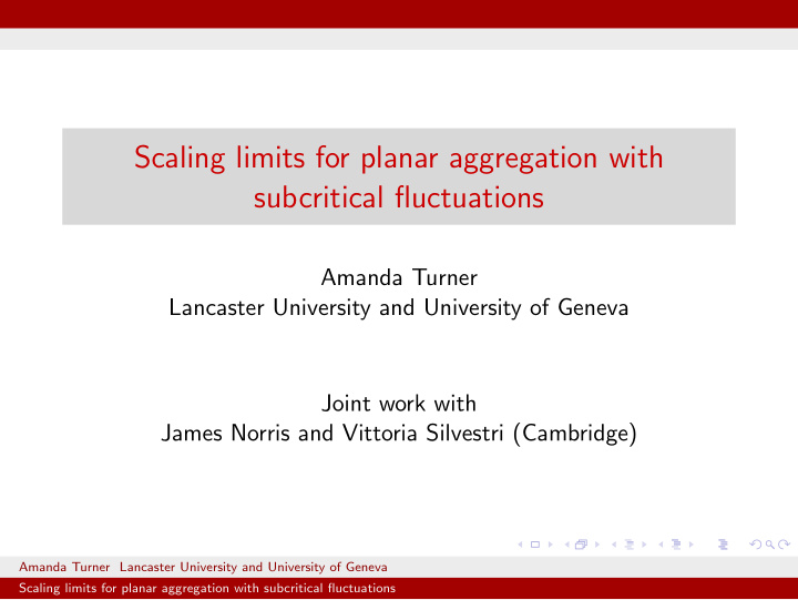 scaling limits for planar aggregation with subcritical