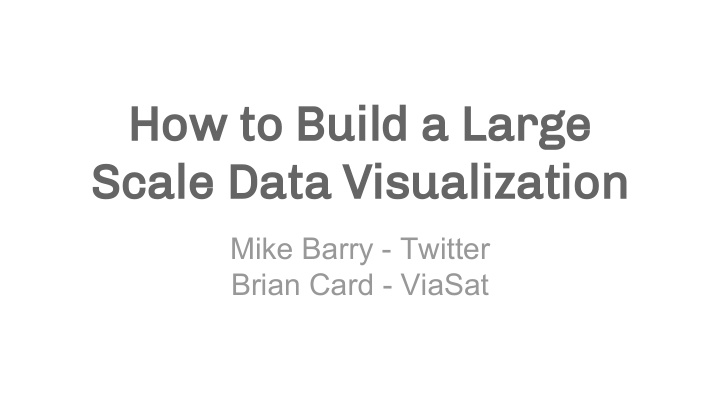 how to build a large scale data visualization