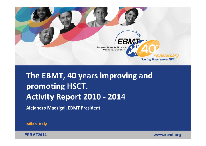 the ebmt 40 years improving and promoting hsct activity
