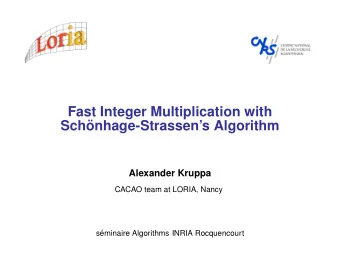 Fast Integer Multiplication with  Sch  onhage-Strassens Algorithm  Alexander Kruppa  CACAO