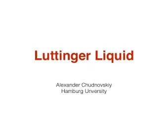 Luttinger Liquid  Alexander Chudnovskiy  Hamburg Unversity  Luttinger Liquid  Luttinger liquid