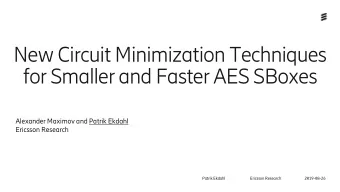 New Circuit Minimization Techniques  for Smaller and Faster AES SBoxes  Alexander Maximov and