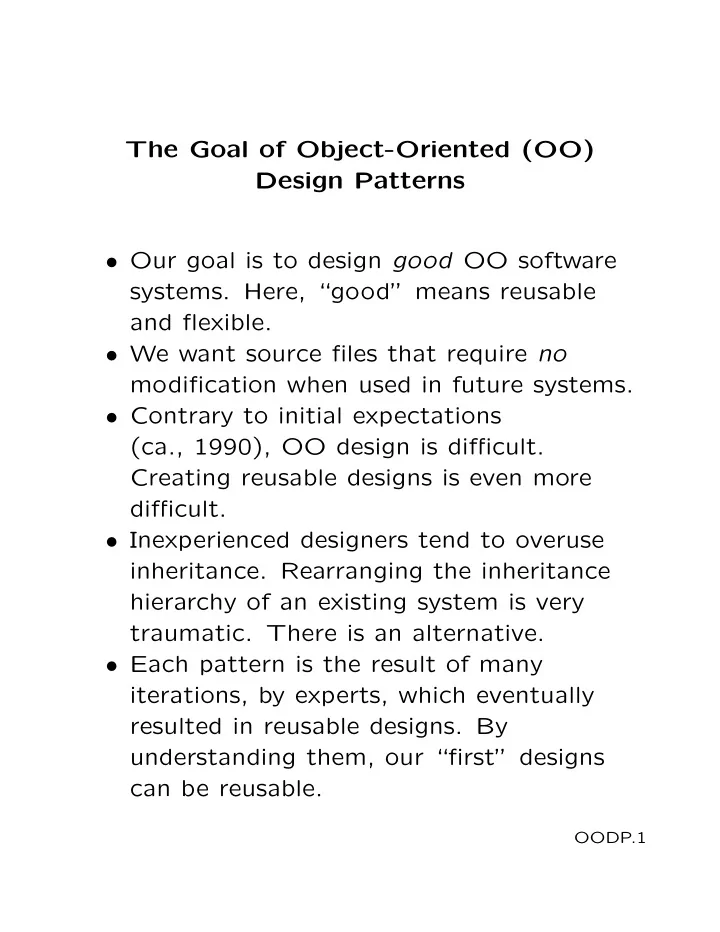 the goal of object oriented oo design patterns our goal