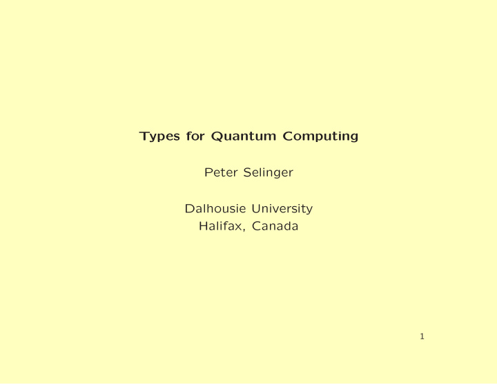 types for quantum computing peter selinger dalhousie