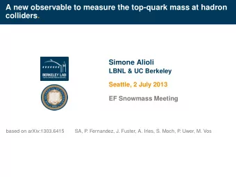 A new observable to measure the top-quark mass at hadron  colliders.  Simone Alioli  LBNL &amp; UC