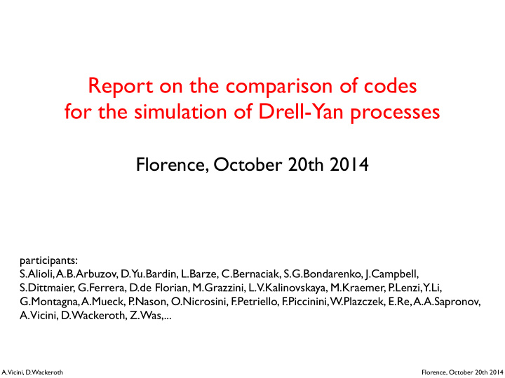 report on the comparison of codes for the simulation of