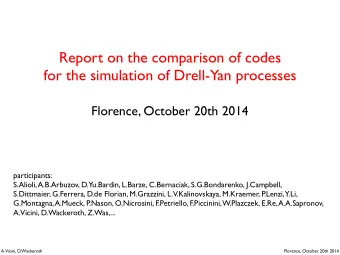 Report on the comparison of codes  for the simulation of Drell-Yan processes  Florence, October