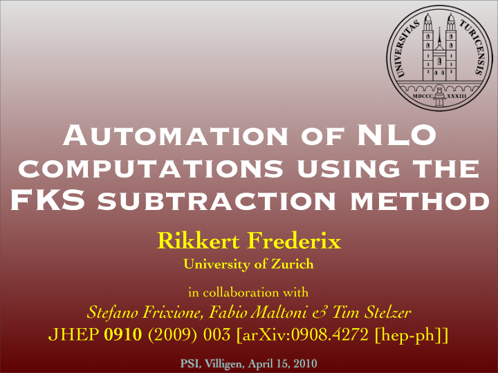 automation of nlo computations using the fks subtraction