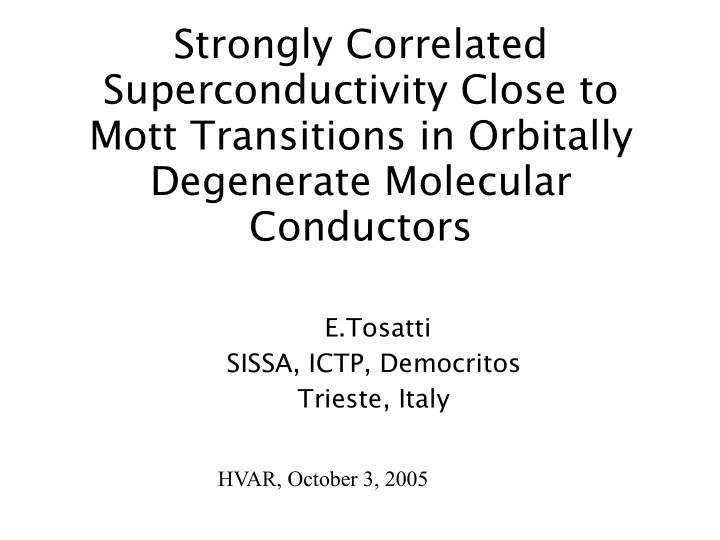 strongly correlated superconductivity close to mott