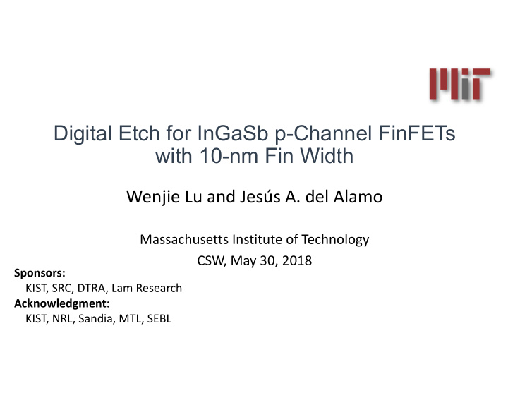 digital etch for ingasb p channel finfets with 10 nm fin