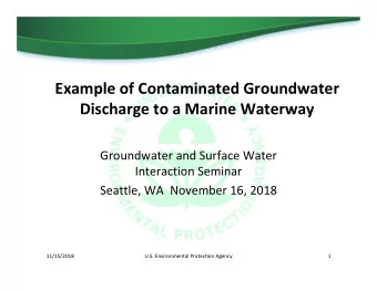 Example of Contaminated Groundwater  Discharge to a Marine Waterway  Groundwater and Surface Water