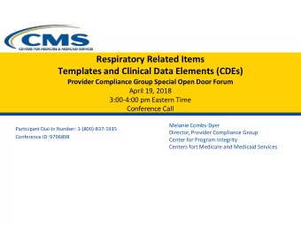 Respiratory Related Items  Templates and Clinical Data Elements (CDEs)  Provider Compliance Group