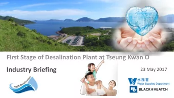 Industry Briefing  23 May 2017  Conditions for Participation in the Briefing and Viewing /  Use of