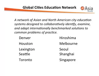 Global  Ci)es  Educa)on  Network    A  network  of  Asian  and  North