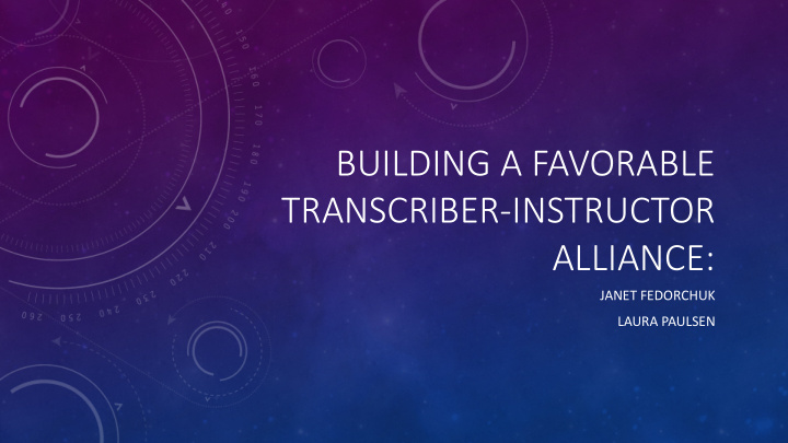 building a favorable transcriber instructor alliance