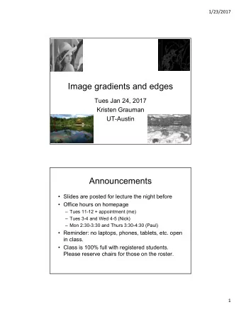 Image gradients and edges  Tues Jan 24, 2017  Kristen Grauman  UT-Austin  Announcements   Slides