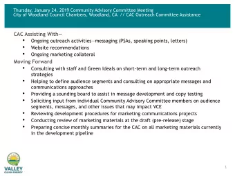 Ongoing outreach activities  messaging (PSAs, speaking points, letters)    Website