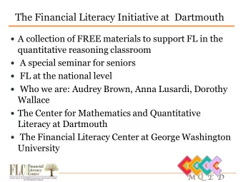 The Financial Literacy Initiative at  Dartmouth  A collection of FREE materials to support FL in