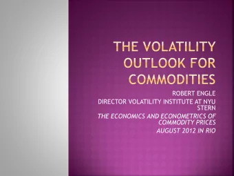THE ECONOMICS AND ECONOMETRICS OF  COMMODITY PRICES  AUGUST 2012 IN RIO  Asset prices change