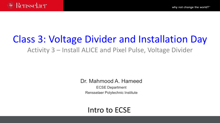 class 3 voltage divider and installation day