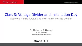 Class 3: Voltage Divider and Installation Day  Activity 3  Install ALICE and Pixel Pulse,