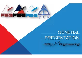 GENERAL  PRESENTATION PEG S.E.A. &amp; PEGCON provides full project services including engineering,