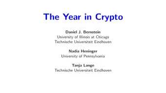 The Year in Crypto  Daniel J. Bernstein  University of Illinois at Chicago  Technische Universiteit