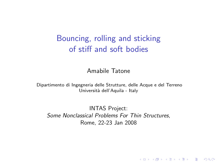 bouncing rolling and sticking of stiff and soft bodies