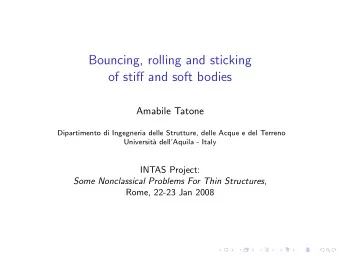 Bouncing, rolling and sticking  of stiff and soft bodies  Amabile Tatone  Dipartimento di