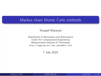 Markov chain Monte Carlo methods  Youssef Marzouk  Department of Aeronautics and Astronautics