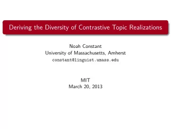 . Deriving the Diversity of Contrastive Topic Realizations  2  Appendix  What S-side material is