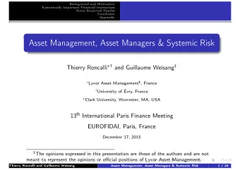 Asset Management, Asset Managers &amp; Systemic Risk Thierry Roncalli   and Guillaume Weisang