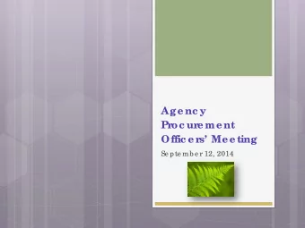 Ag e nc y  Proc ure me nt  Offic e rs Me e ting  Se pte mb e r 12, 2014  2  APO Me e ting -  Se