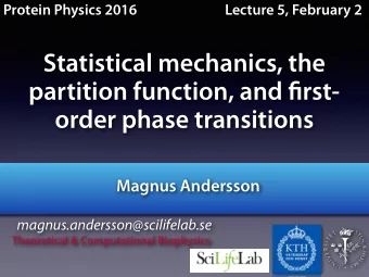 Statistical mechanics, the partition function, and fj rst-  order phase transitions  Magnus