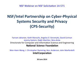 NSF/Intel  Partnership  on  Cyber-Physical    Systems  Security  and