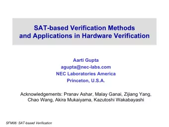 SAT-based Verification Methods  and Applications in Hardware Verification  Aarti Gupta