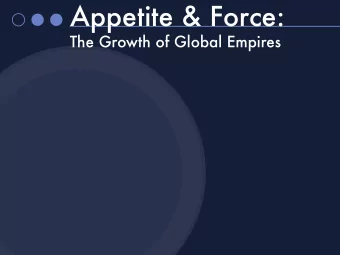 Appetite &amp; Force:  The Growth of Global Empires  1. Toward the Partition of Africa (&amp; Asia)