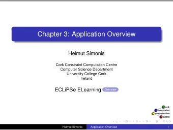 Chapter 3: Application Overview  Helmut Simonis  Cork Constraint Computation Centre  Computer